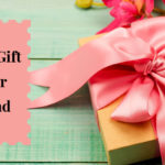 Cool And Exclusive Birthday Gift For Boyfriend